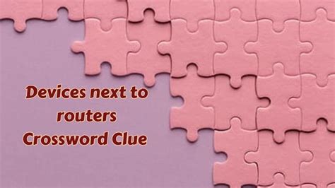 crossword clue search|Router e.g. crossword clue